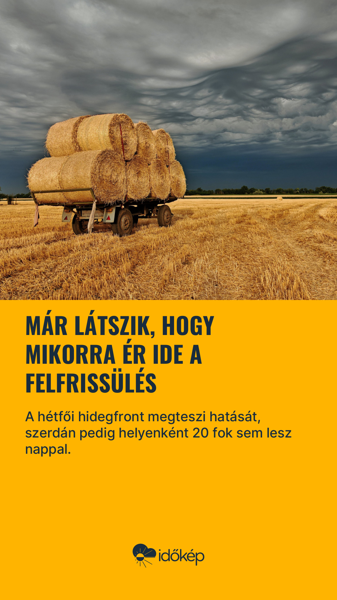 Már látszik, hogy mikorra ér ide a felfrissülés