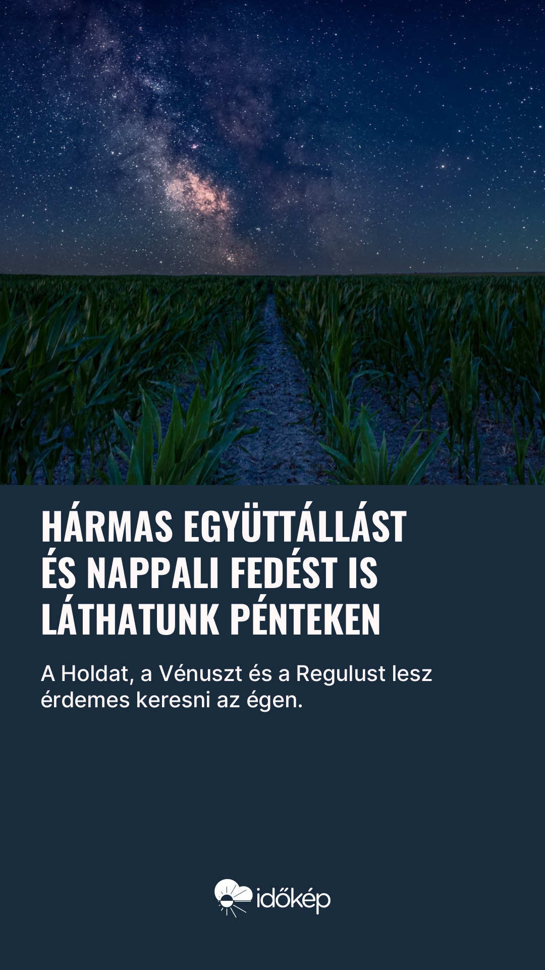 Hármas együttállást és nappali fedést is láthatunk pénteken