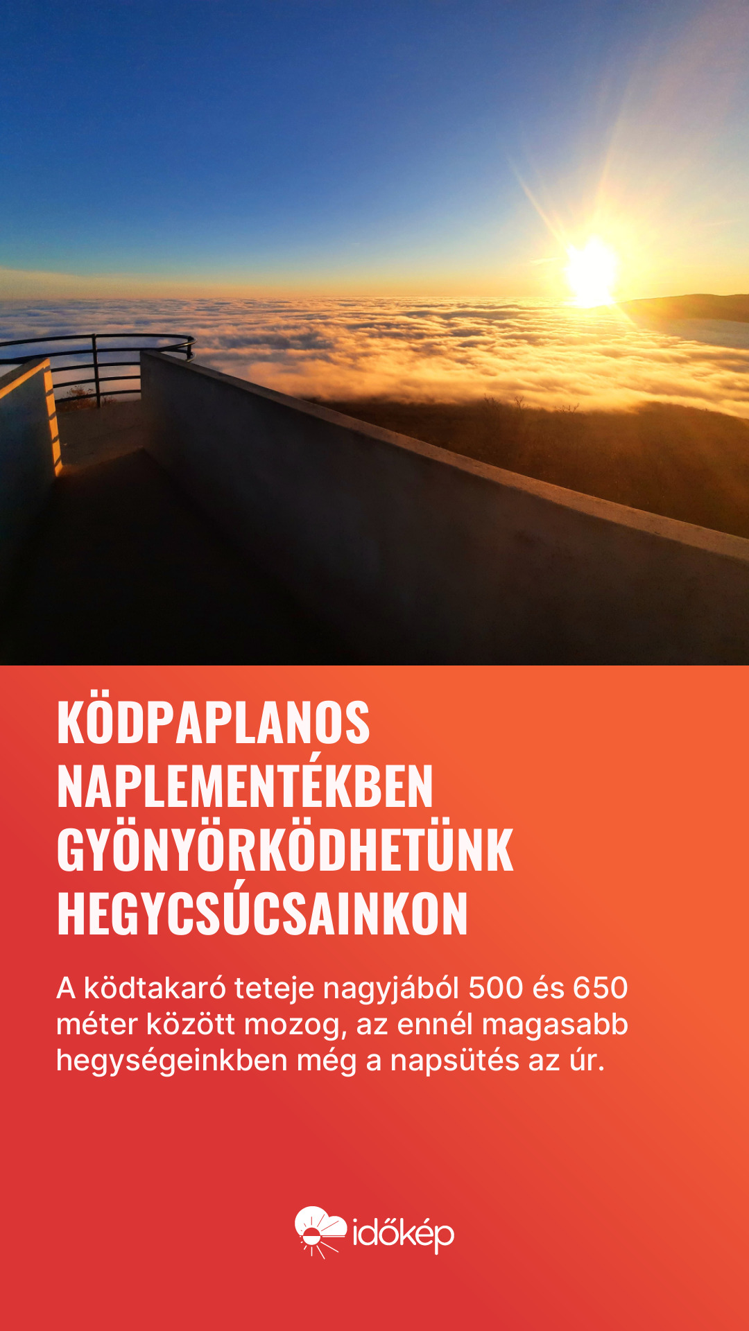 Ködpaplanos naplementékben gyönyörködhetünk hegycsúcsainkon