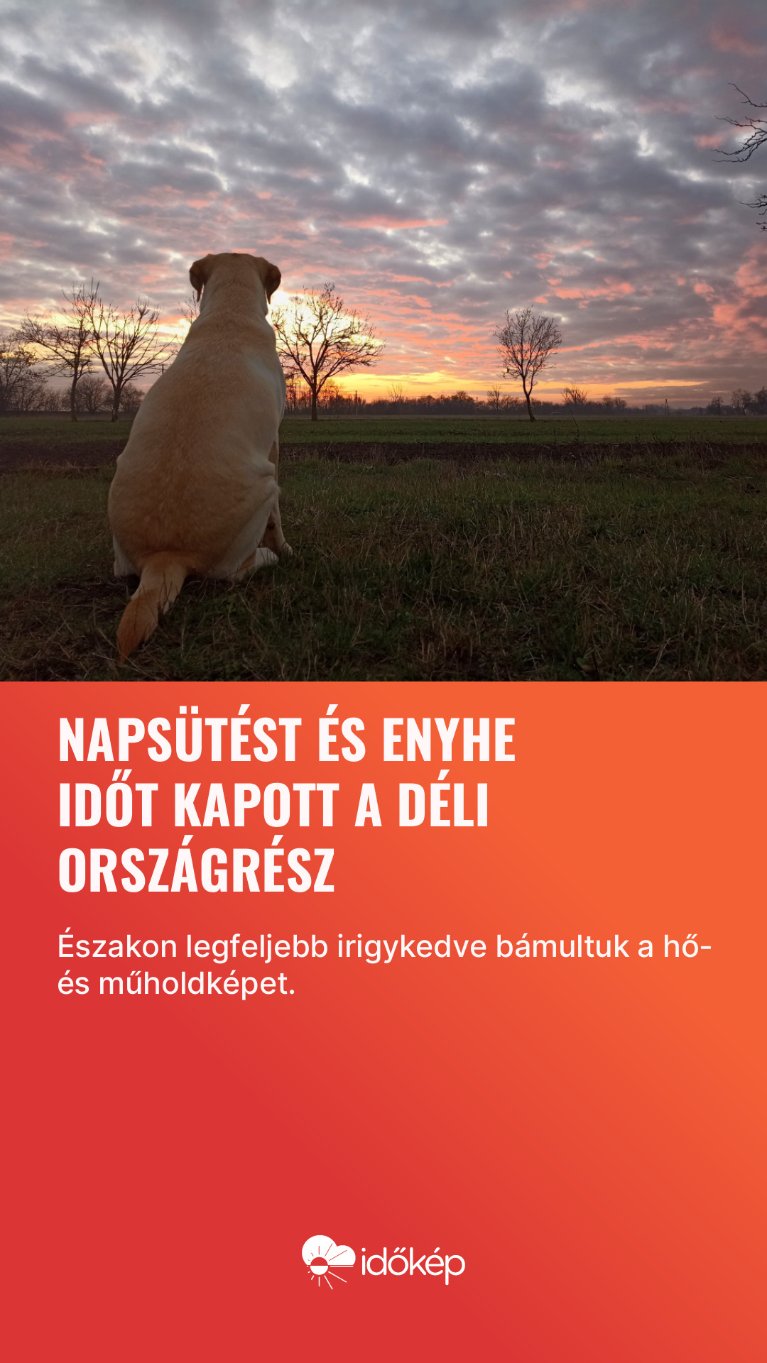Napsütést és enyhe időt kapott a déli országrész