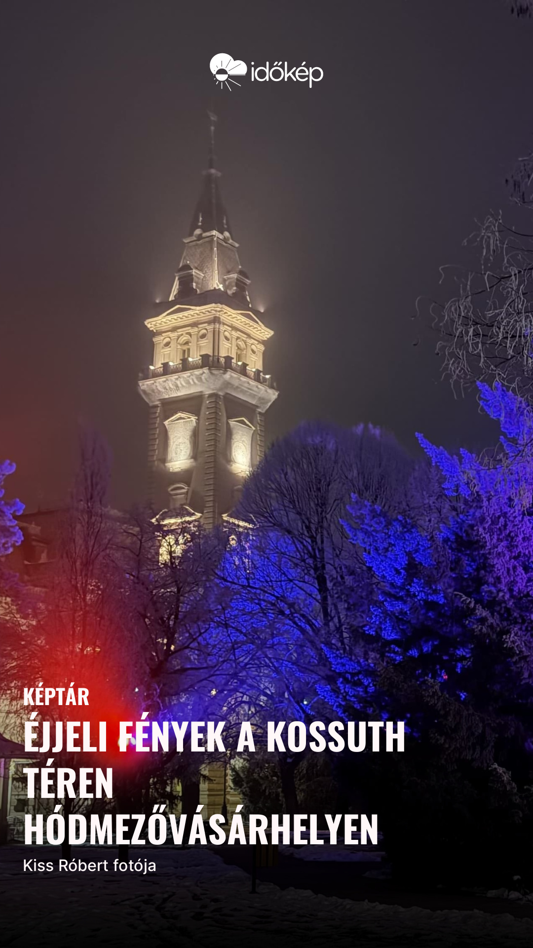 Éjjeli fények a Kossuth téren Hódmezővásárhelyen