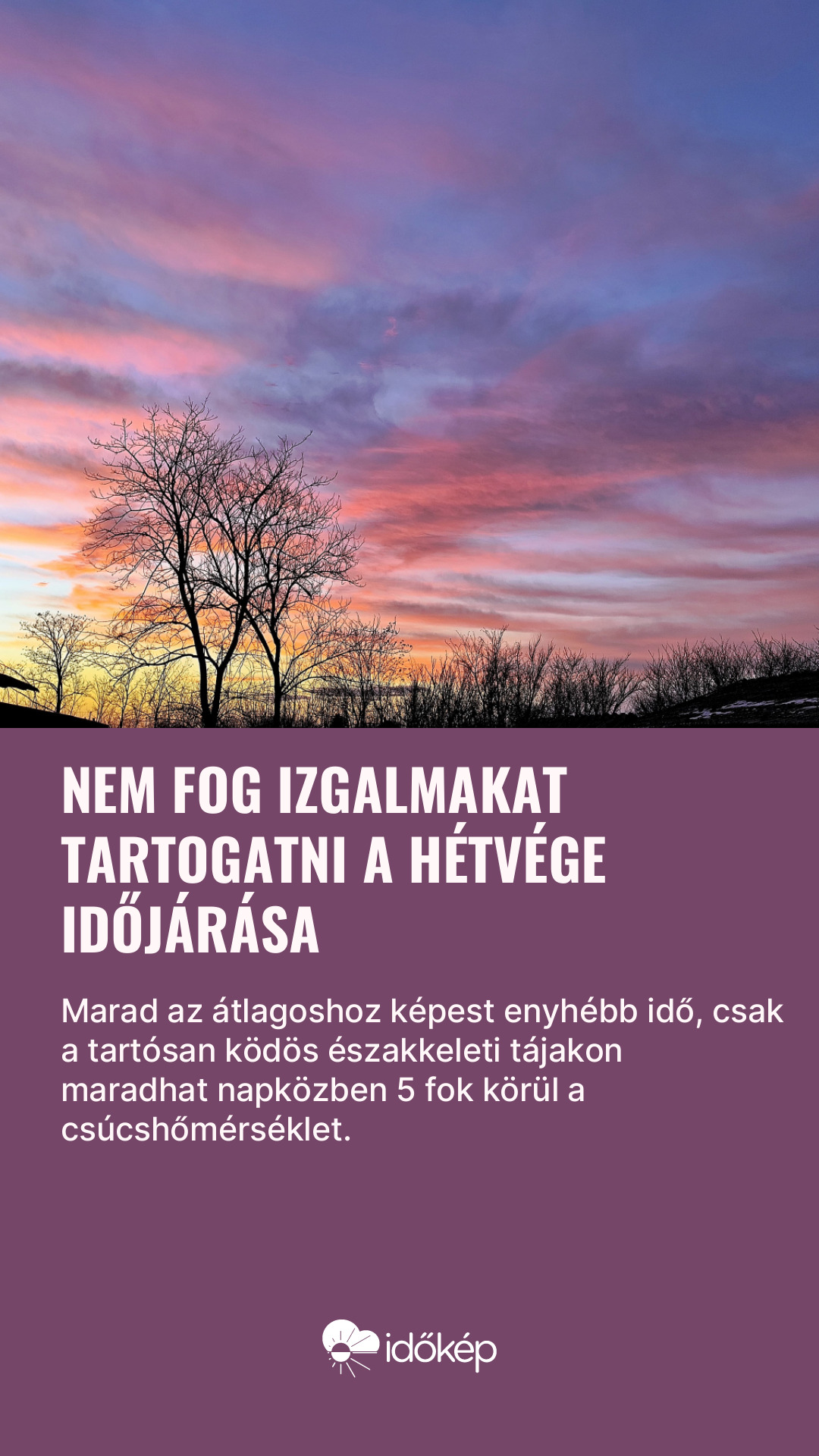 Nem fog izgalmakat tartogatni a hétvége időjárása