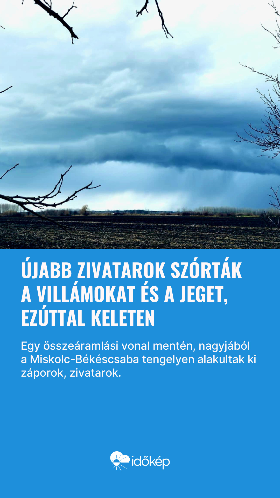 Újabb zivatarok szórták a villámokat és a jeget, ezúttal keleten