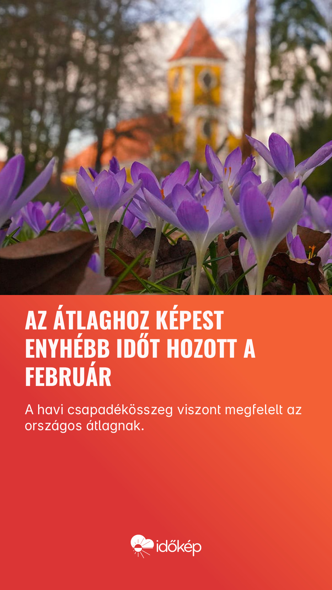 Az átlaghoz képest enyhébb időt hozott a február