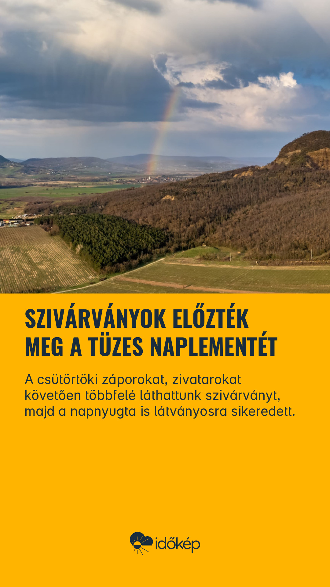 Szivárványok előzték meg a tüzes naplementét