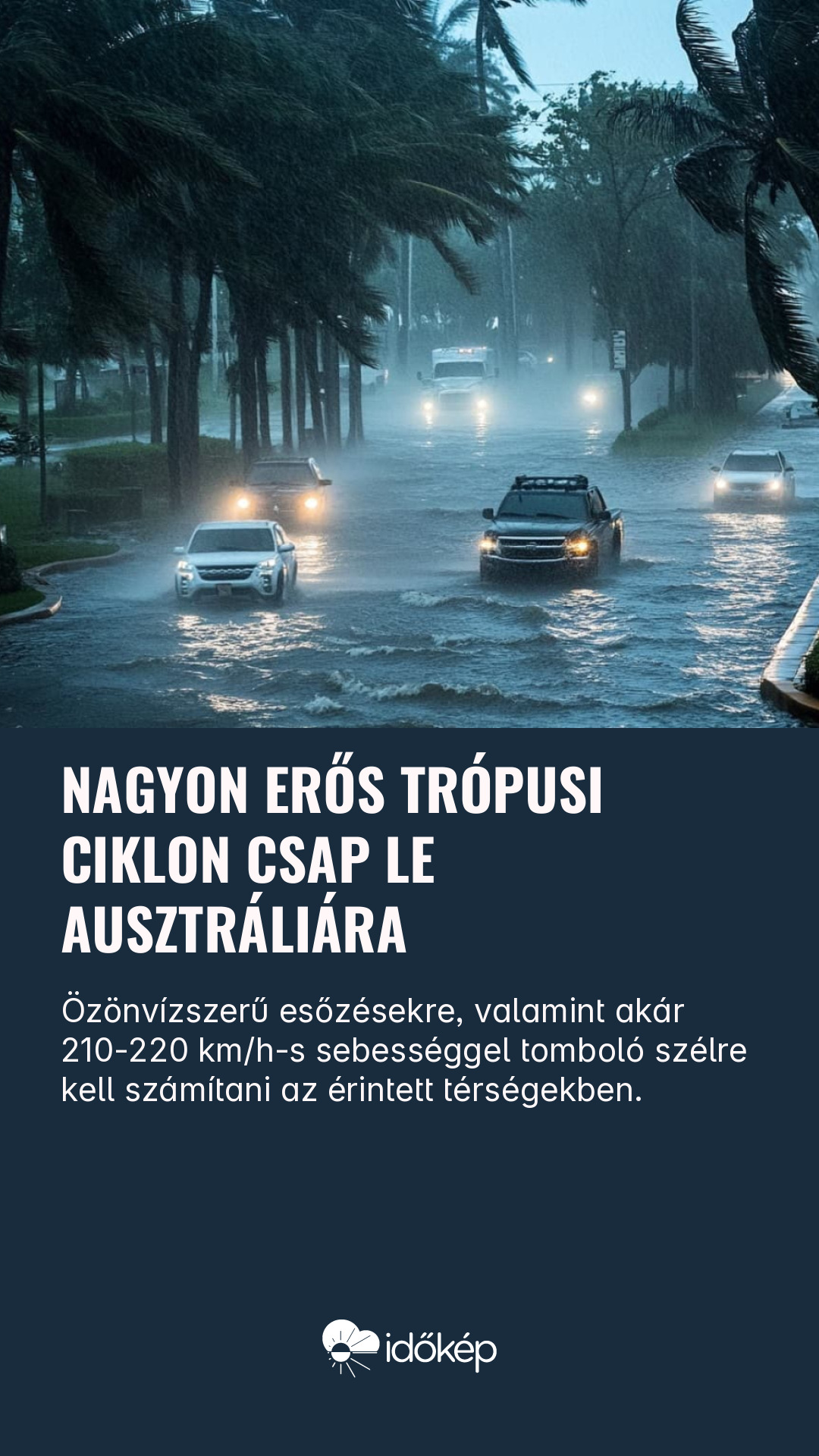 Nagyon erős trópusi ciklon csap le Ausztráliára