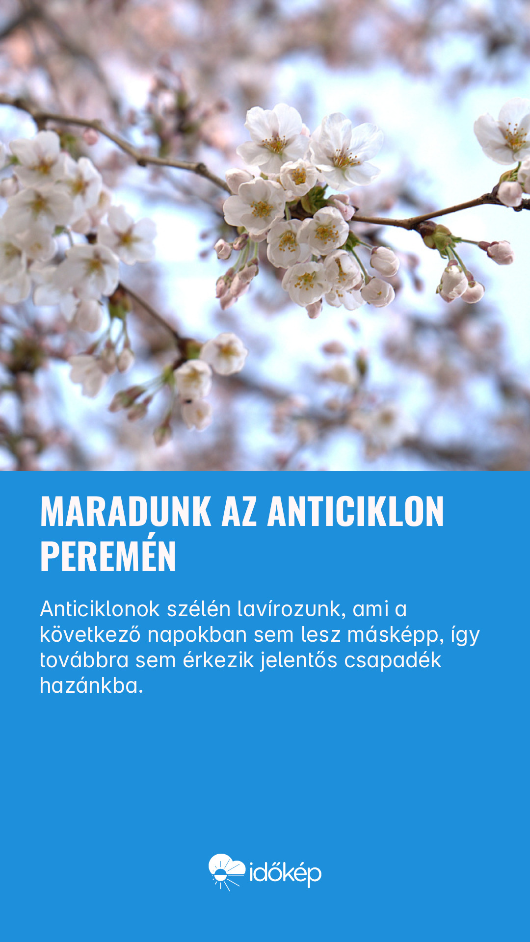 Maradunk az anticiklon peremén