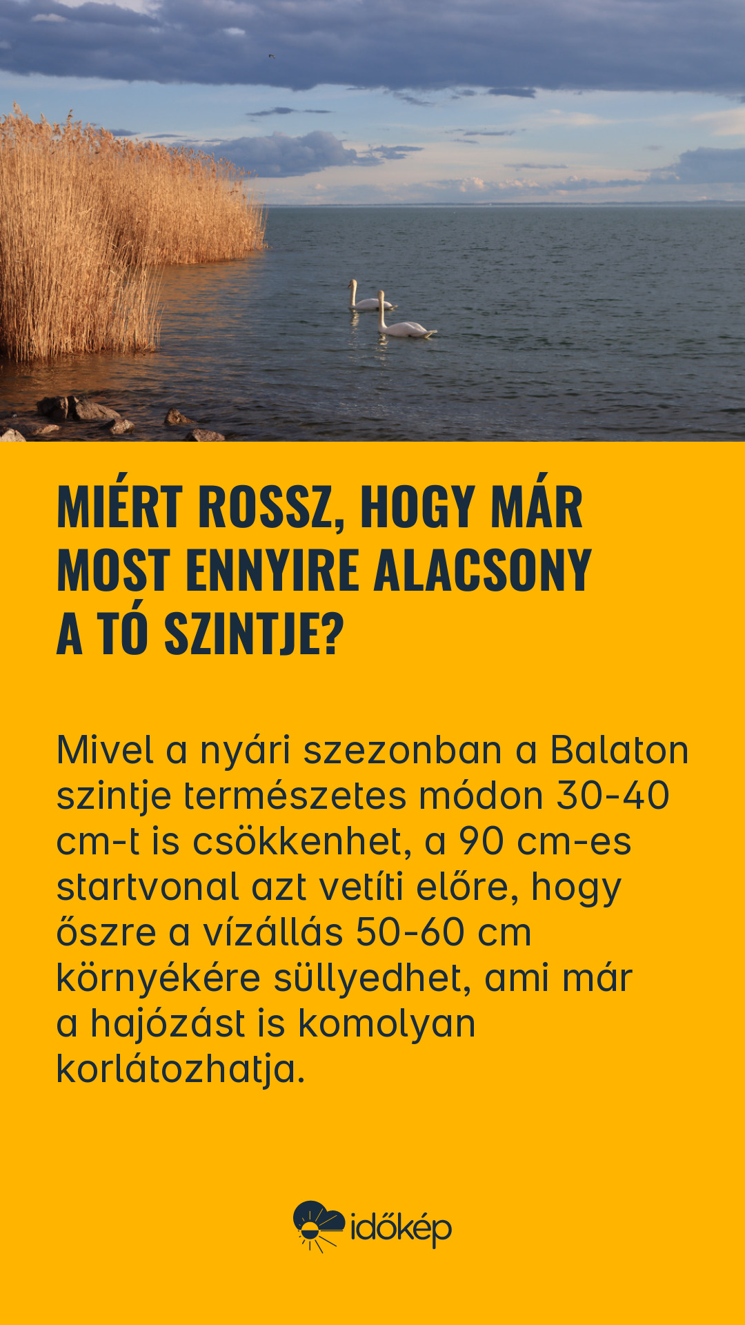 Miért rossz, hogy már most ennyire alacsony a tó szintje?