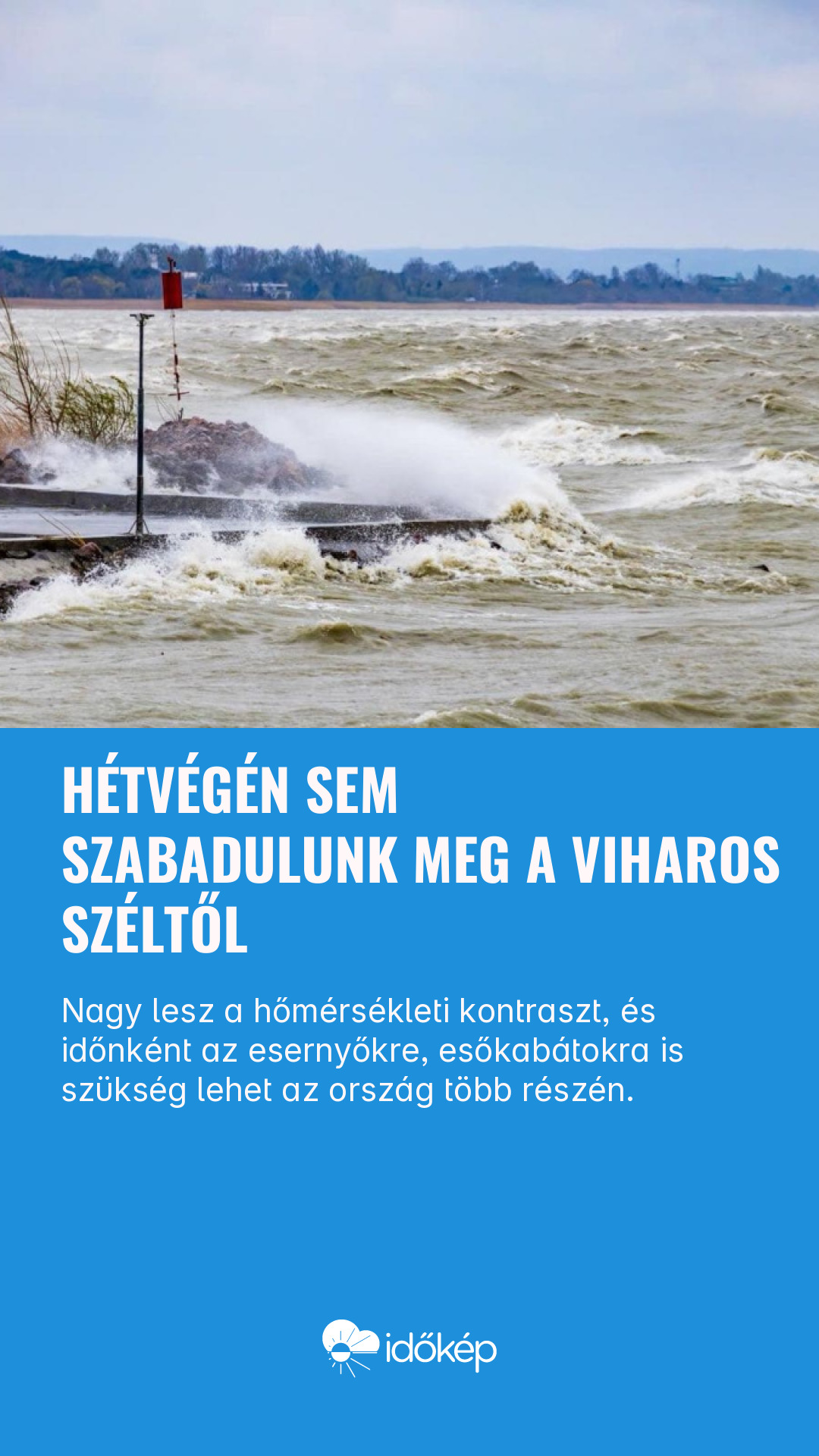 Hétvégén sem szabadulunk meg a viharos széltől