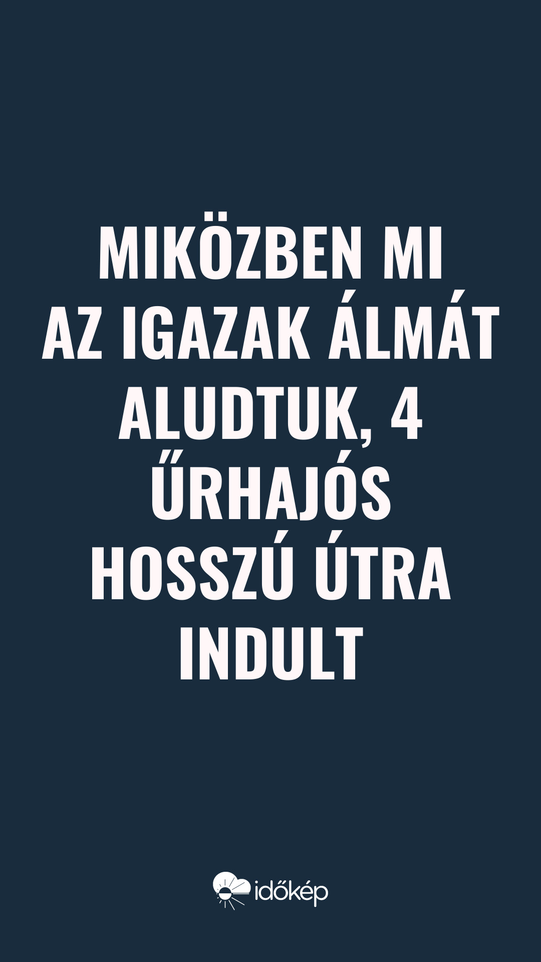 Miközben mi az igazak álmát aludtuk, 4 űrhajós hosszú útra indult