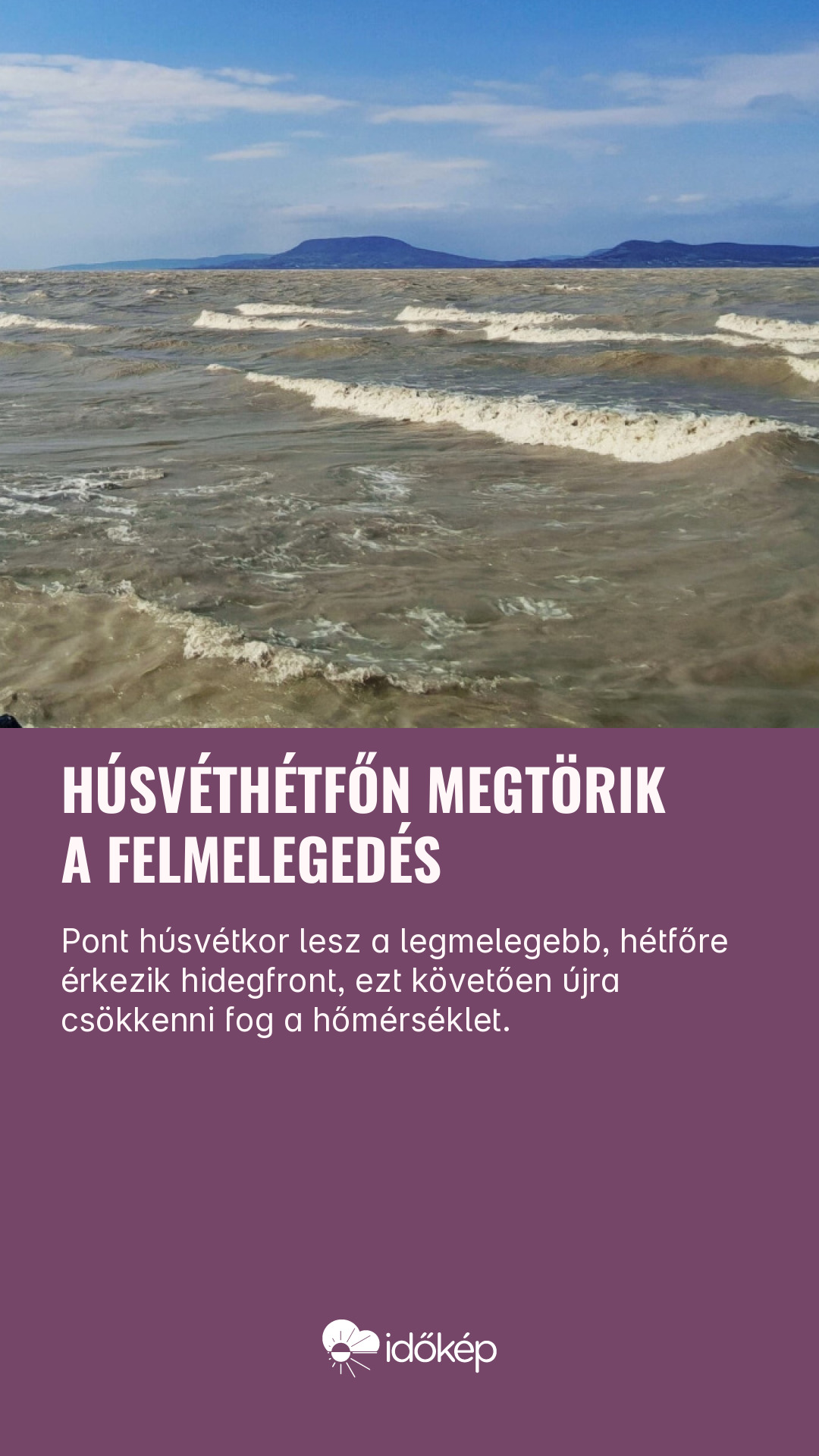 Húsvéthétfőn megtörik a felmelegedés
