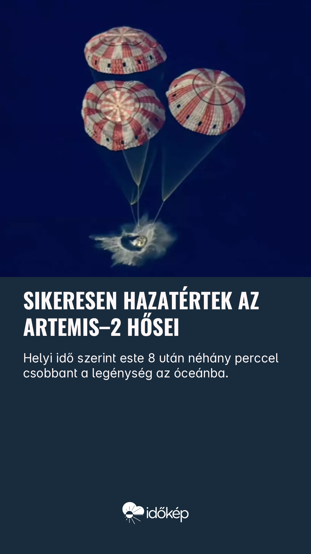 Sikeresen hazatértek az Artemis–2 hősei