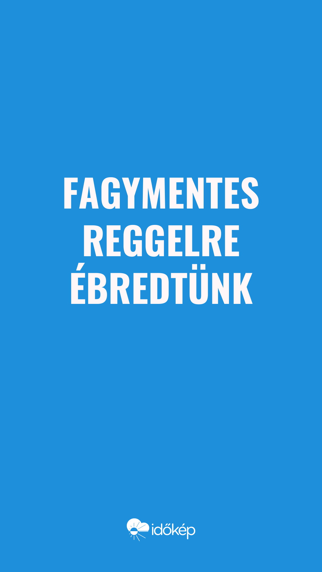 Fagymentes reggelre ébredtünk