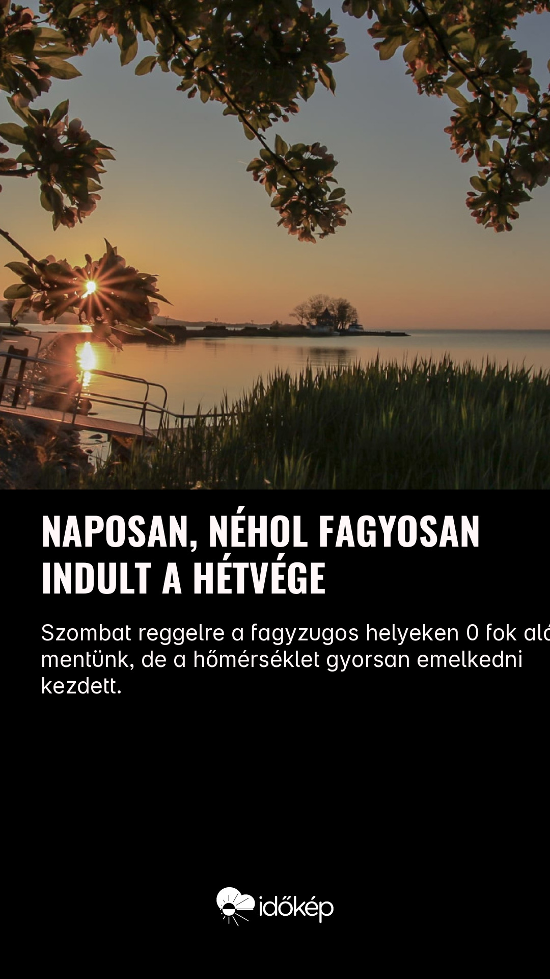 Naposan, néhol fagyosan indult a hétvége
