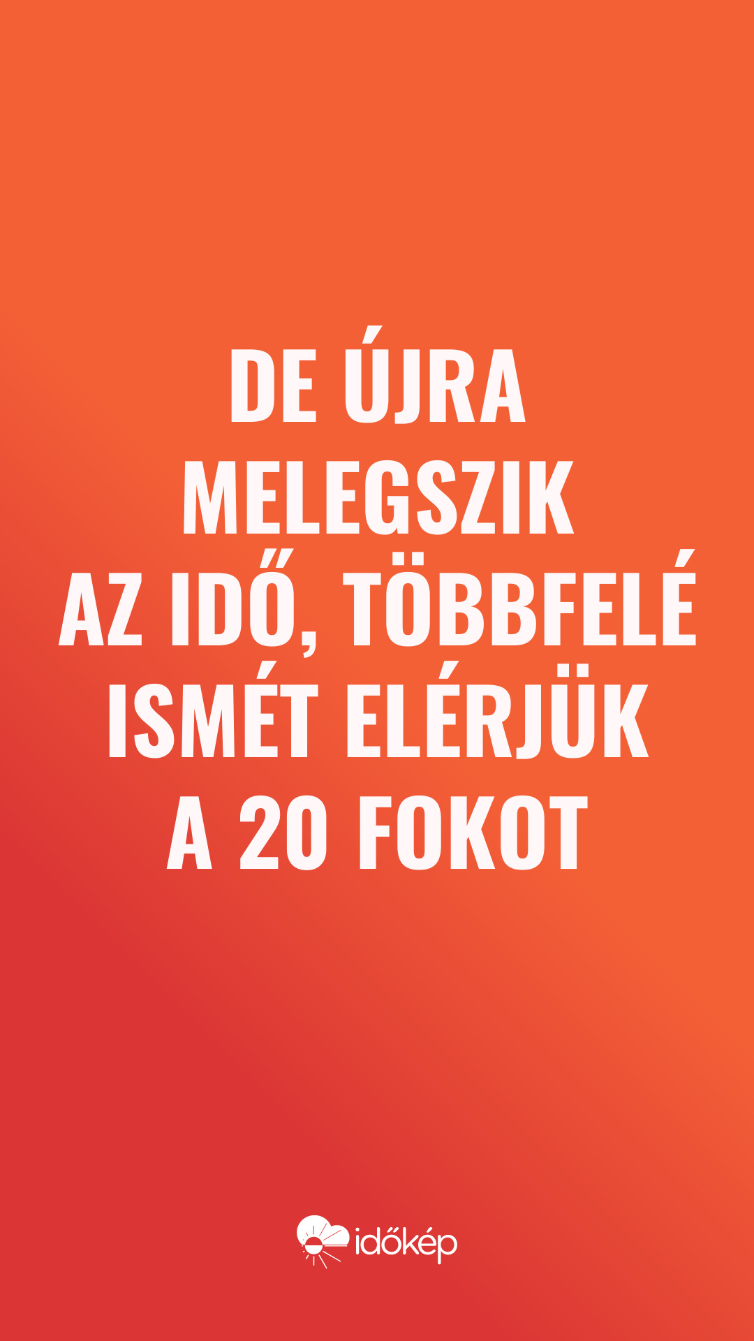 De újra melegszik az idő, többfelé ismét elérjük a 20 fokot
