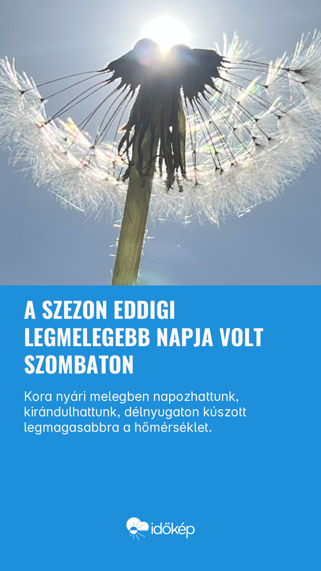 A szezon eddigi legmelegebb napja volt szombaton