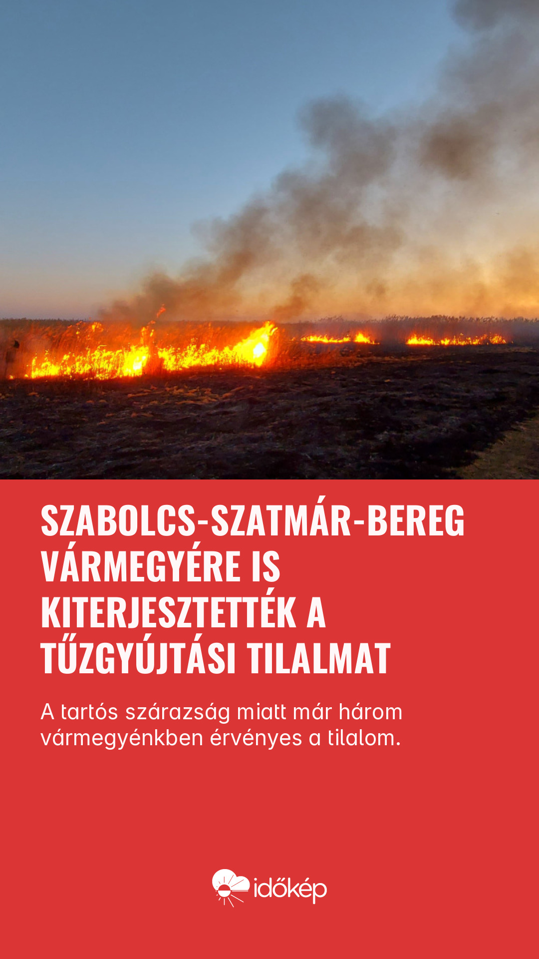 Szabolcs-Szatmár-Bereg vármegyére is kiterjesztették a tűzgyújtási tilalmat