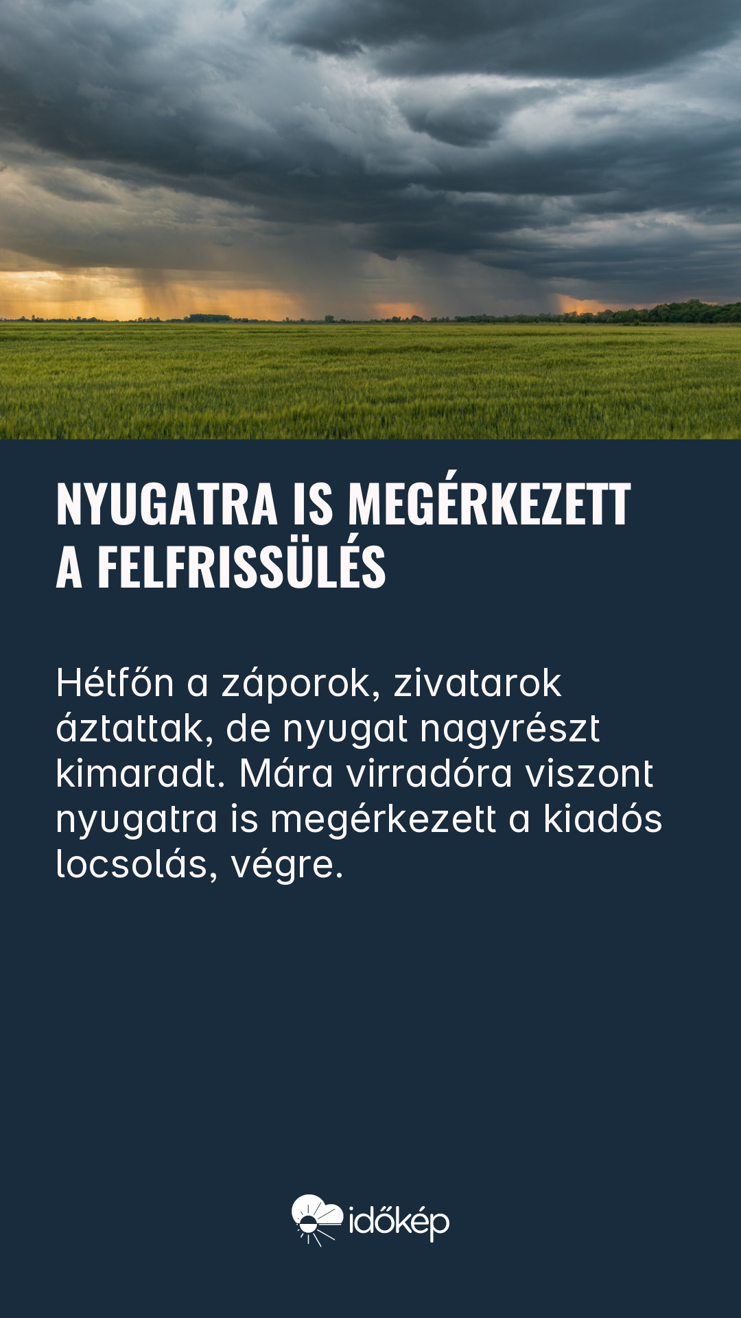 Nyugatra is megérkezett a felfrissülés