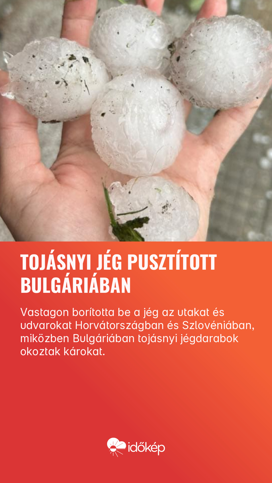 Tojásnyi jég pusztított Bulgáriában