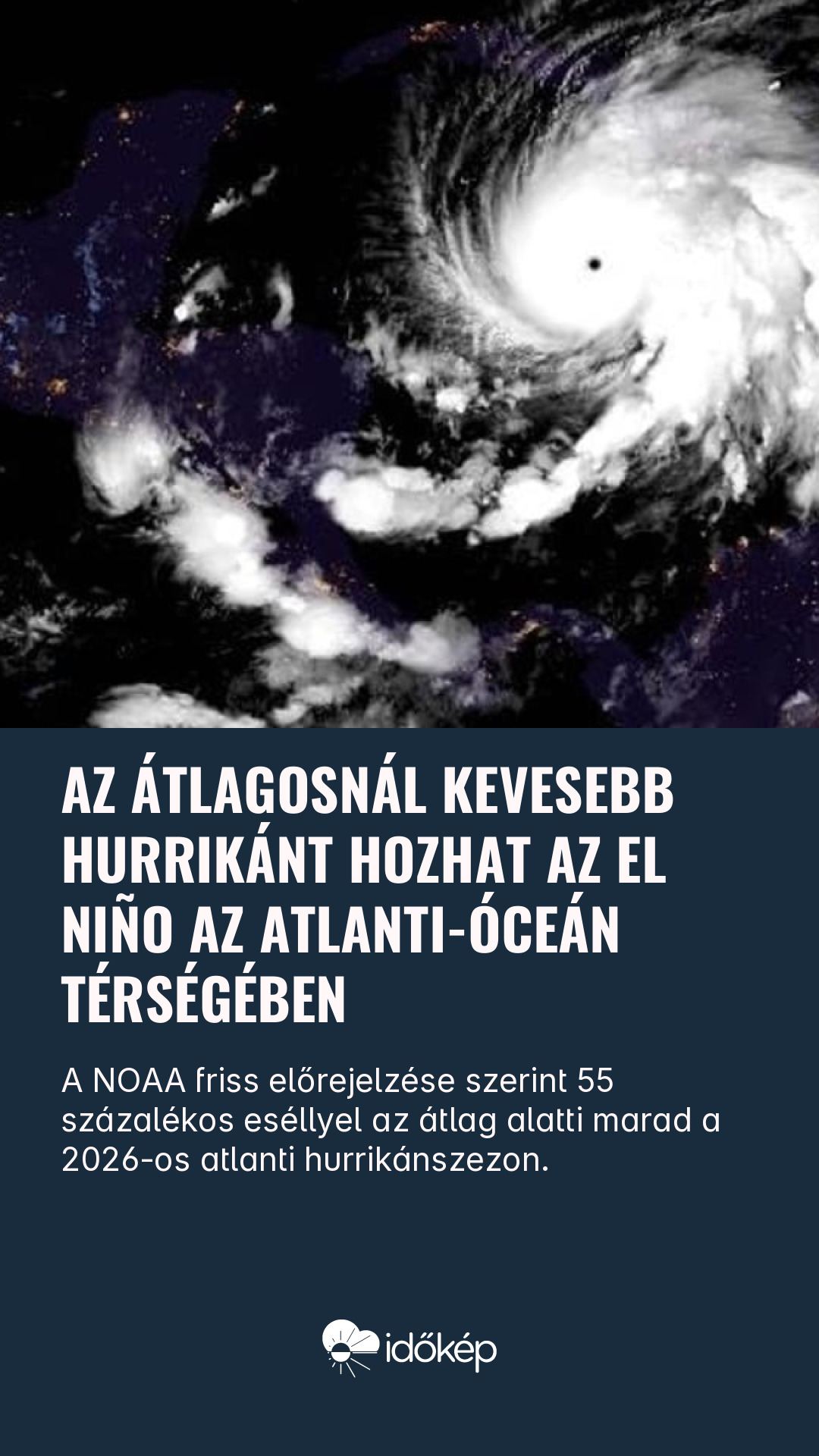 Az átlagosnál kevesebb hurrikánt hozhat az El Niño az Atlanti-óceán térségében