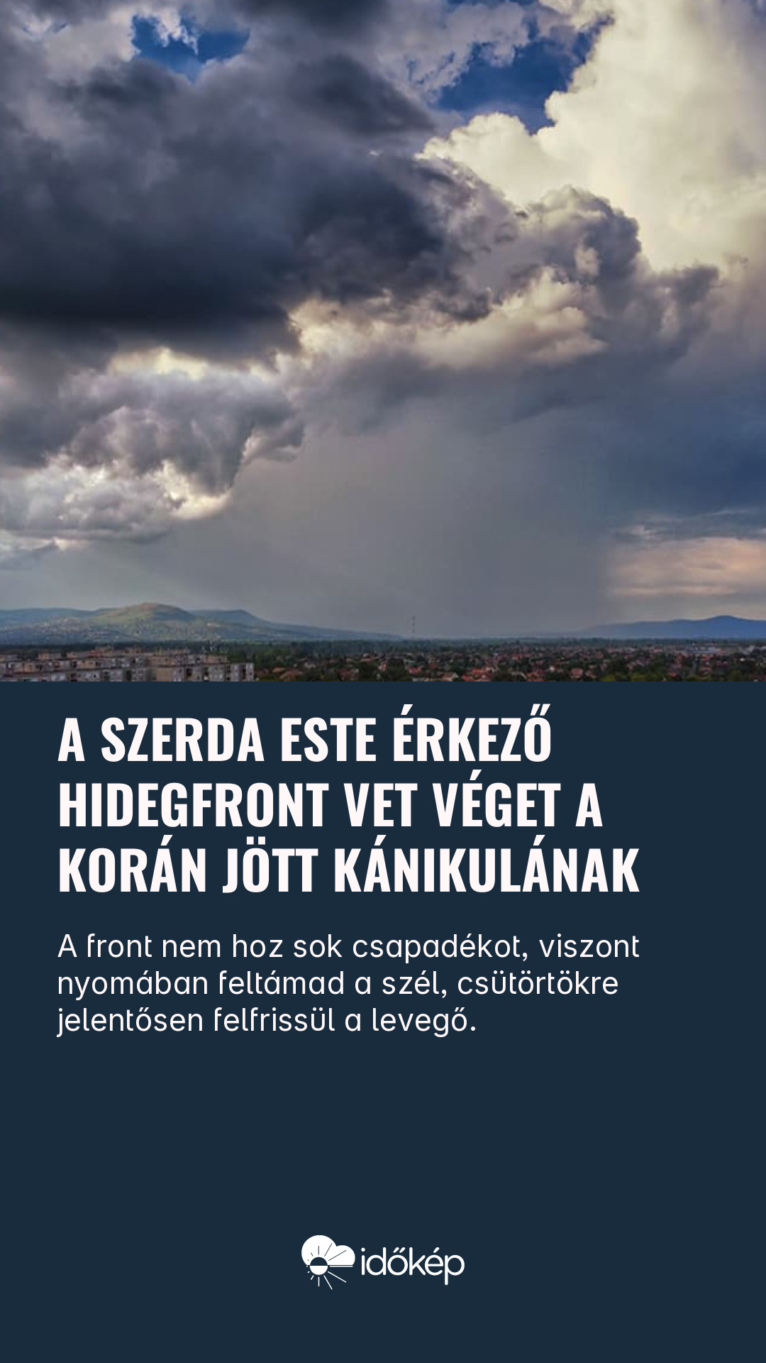 A szerda este érkező hidegfront vet véget a korán jött kánikulának