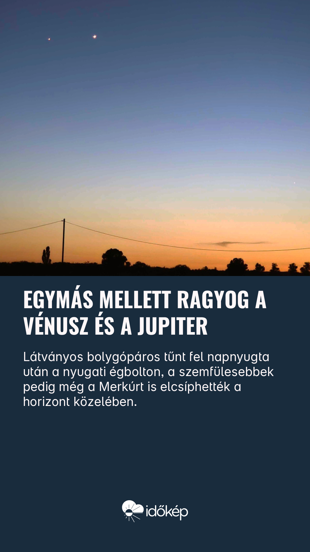 Egymás mellett ragyog a Vénusz és a Jupiter