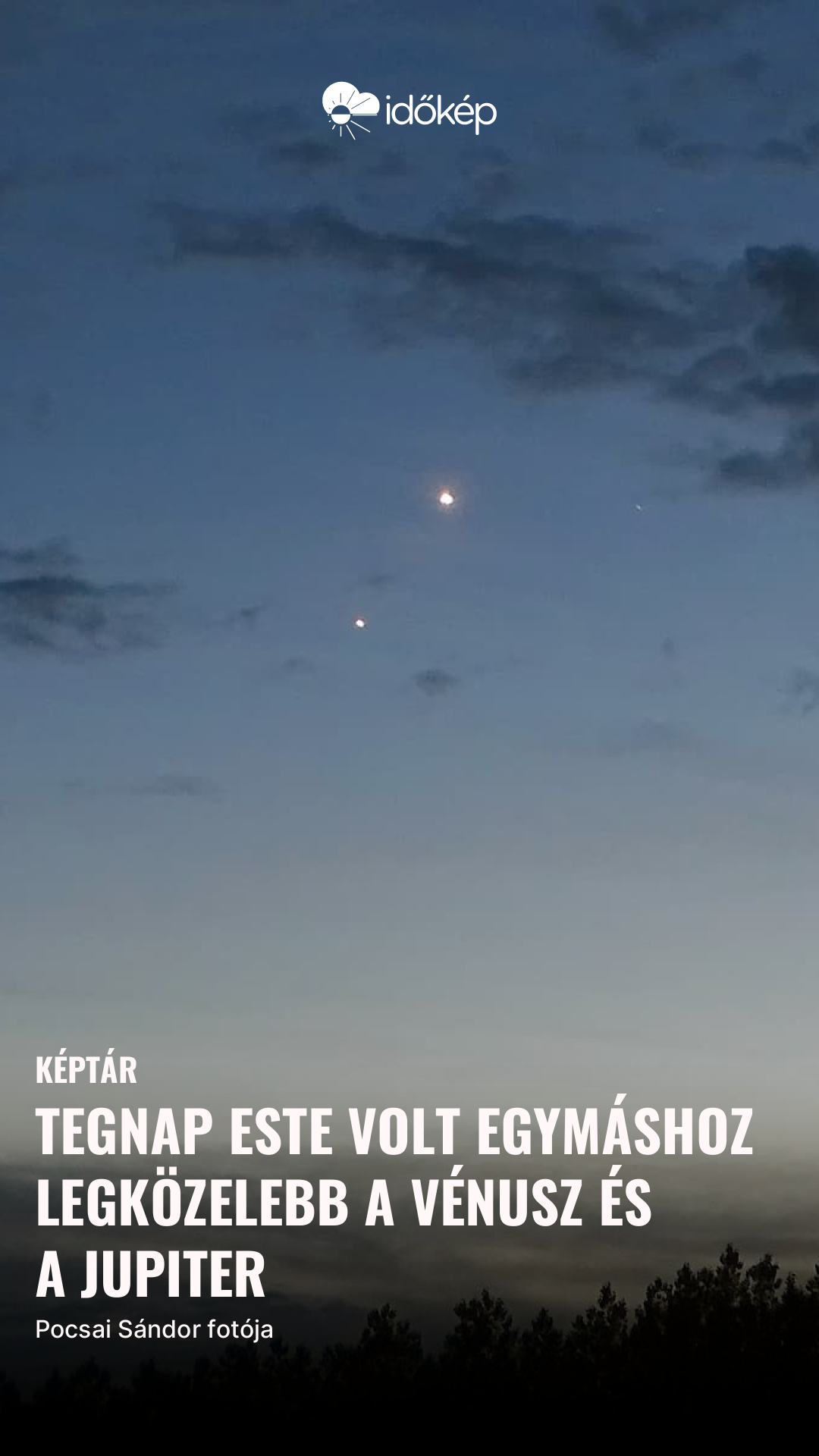 Tegnap este volt egymáshoz legközelebb a Vénusz és a Jupiter