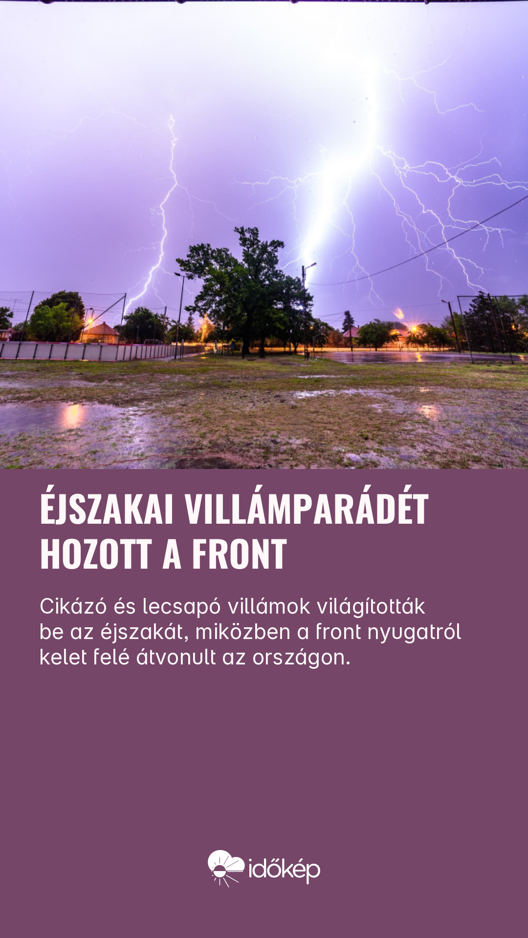 Éjszakai villámparádét hozott a front