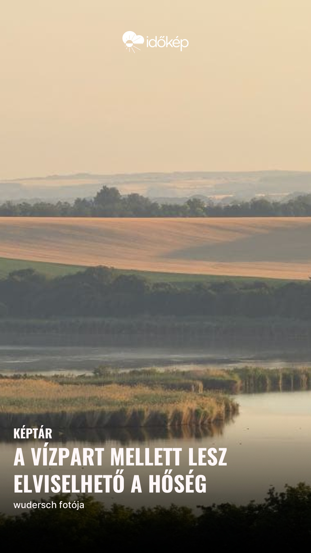 A vízpart mellett lesz elviselhető a hőség