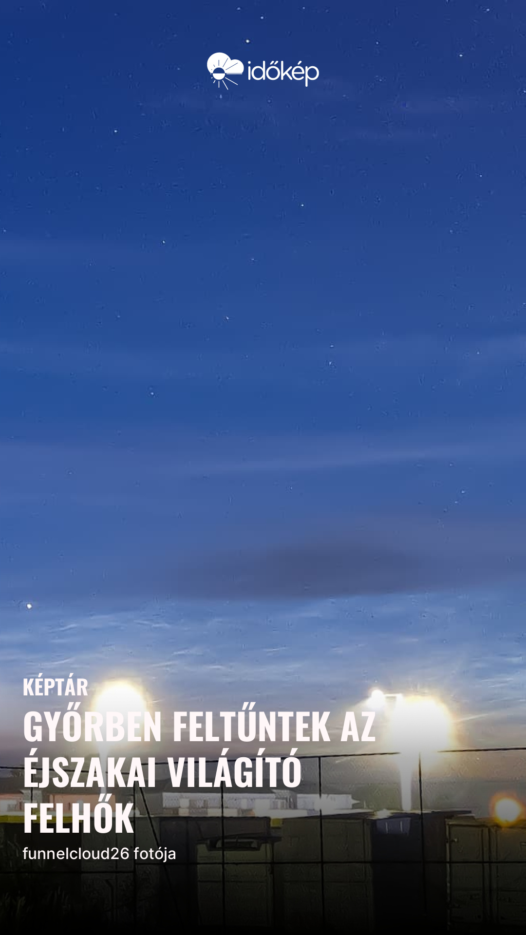 Győrben feltűntek az Éjszakai világító felhők