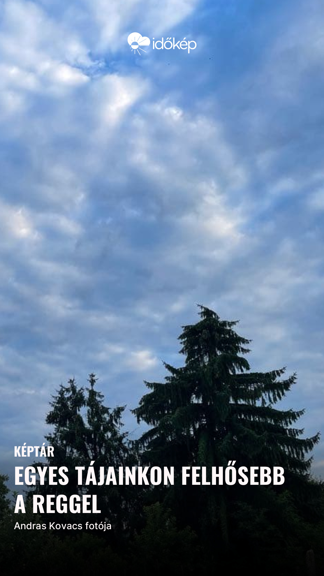 Egyes tájainkon felhősebb a reggel